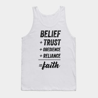 Belief + Trust + Obedience + Reliance = Faith • Black Text Tank Top